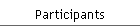 Participants